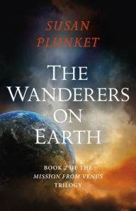 Title: The Wanderers on Earth, Author: Susan Plunket