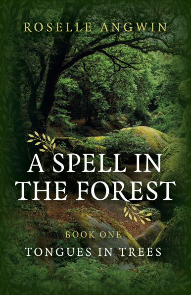 A Spell the Forest: Book 1 - Tongues Trees