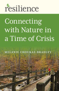 Title: Connecting with Nature in a Time of Crisis, Author: Melanie Choukas-Bradley