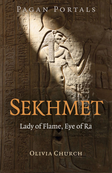 Pagan Portals - Sekhmet: Lady of Flame, Eye Ra