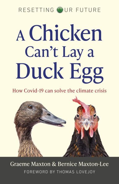 a Chicken Can't Lay Duck Egg: How Covid-19 Can Solve The Climate Crisis