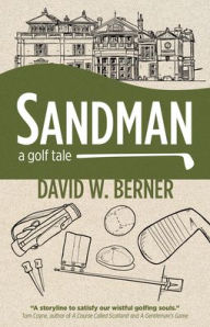 Title: Sandman: A Golf Tale, Author: David Berner