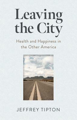 Leaving the City: Health and Happiness Other America