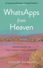 WhatsApps from Heaven: Bereavement in the Twenty-first Century