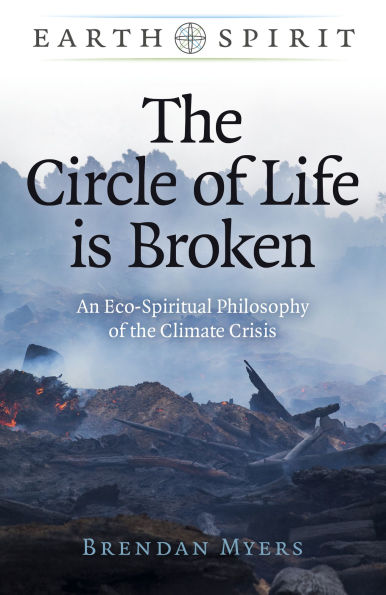 the Circle of Life is Broken: An Eco-Spiritual Philosophy Climate Crisis