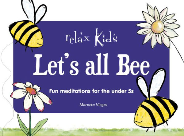 Let's all BEE: Fun Meditations for the Under 5s