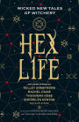 Hex Life: Wicked New Tales of Witchery