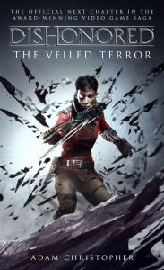 Download free ebooks in jar Dishonored - The Veiled Terror by Adam Christopher English version iBook PDF FB2