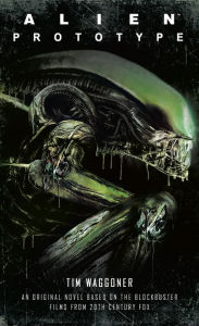 Title: Alien: Prototype, Author: Tim Waggoner