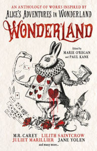 Free google book download Wonderland: An Anthology RTF iBook (English literature) by Marie O'Regan, Paul Kane, ANGELA SLATTER, James Lovegrove, Alison Littlewood 9781789091489