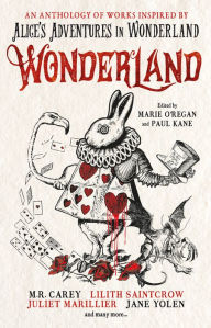 Title: Wonderland: An Anthology, Author: Marie O'Regan