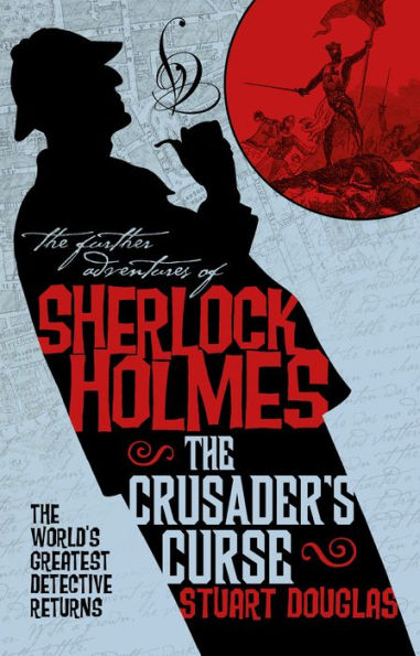 the Further Adventures of Sherlock Holmes - and Crusader's Curse