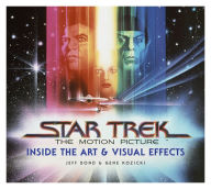 Title: Star Trek: The Motion Picture: The Art and Visual Effects, Author: Jeff Bond