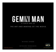 Title: Gemini Man - The Art and Making of the Film, Author: Michael Singer