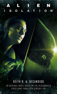 Title: Alien: Isolation, Author: Keith R. A. DeCandido
