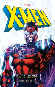 Title: X-Men: The Mutant Empire Omnibus, Author: Christopher Golden