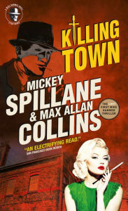 Title: Mike Hammer: Killing Town, Author: Mickey Spillane