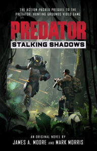 Title: Predator: Stalking Shadows, Author: James A. Moore