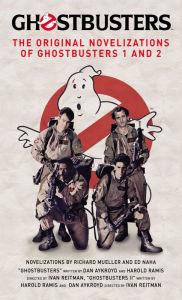 Download free new audio books Ghostbusters - The Original Movie Novelizations Omnibus 9781789094770 by Richard Mueller