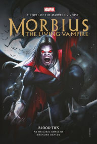 Pdf ebook download Morbius: The Living Vampire - Blood Ties by Brendan Deneen English version 9781789095661