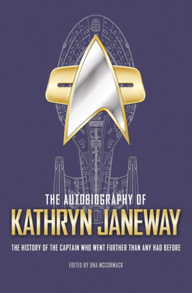 The Autobiography of Kathryn Janeway: Captain Janeway of the USS Voyager tells the story of her life in Starfleet, for fans of Star Trek