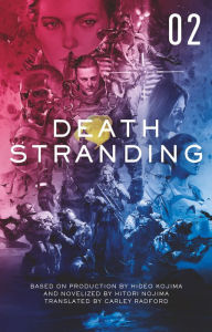 Ebook for jsp projects free download Death Stranding - Death Stranding: The Official Novelization - Volume 2 9781789095784 by Hitori Nojima, Carley Radford