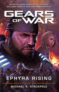 Textbooks for free downloading Gears of War: Ephyra Rising in English by Michael A. Stackpole 