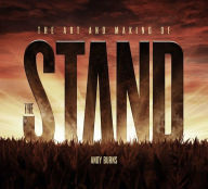 Title: The Art and Making of The Stand, Author: Andy Burns
