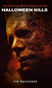 Book downloader google Halloween Kills: The Official Movie Novelization 