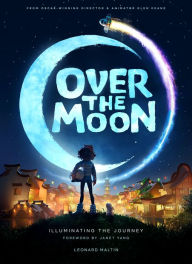 Title: Over the Moon: Illuminating the Journey, Author: Leonard Maltin