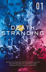 Books in spanish for download Death Stranding - Death Stranding: The Official Novelization - Volume 1 9781789095760 by Hitori Nojima, Carley Radford PDB DJVU PDF (English literature)