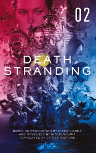 Title: Death Stranding - Death Stranding: The Official Novelization - Volume 2, Author: Hitori Nojima