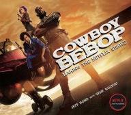 Ebook downloads for kindle free Cowboy Bebop: Making The Netflix Series in English  by Jeff Bond, Gene Kozicki 9781789097764
