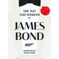 Title: The Wit and Wisdom of James Bond, Author: Simon Ward