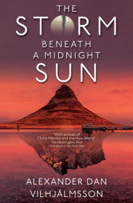 Title: The Storm Beneath a Midnight Sun, Author: Alexander Dan Vilhjálmsson