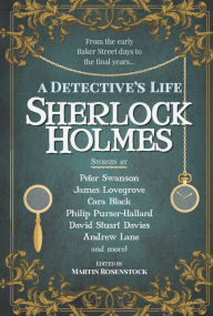 Title: Sherlock Holmes: A Detective's Life, Author: Peter Swanson