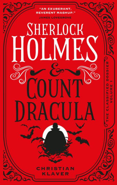 Sherlock Holmes and Count Dracula: The First of Classified Dossier Series