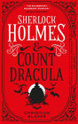 Sherlock Holmes and Count Dracula: The First of The Classified Dossier Series