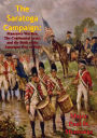 The Saratoga Campaign: Maneuver Warfare, the Continental Army, and the Birth of the American Way of War