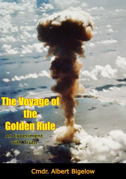 The Voyage of the Golden Rule: An Experiment with Truth