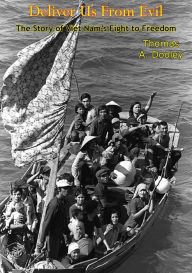 Title: Deliver Us From Evil: The Story of Viet Nam's Fight to Freedom, Author: Thomas A. Dooley