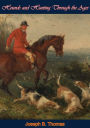 Hounds and Hunting Through the Ages