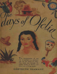 Title: The Days of Ofelia, Author: Gertrude Diamant