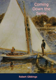 Title: Coming Down the Seine, Author: Robert Gibbings