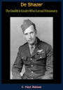 De Shazer: The Doolittle Raider Who Turned Missionary