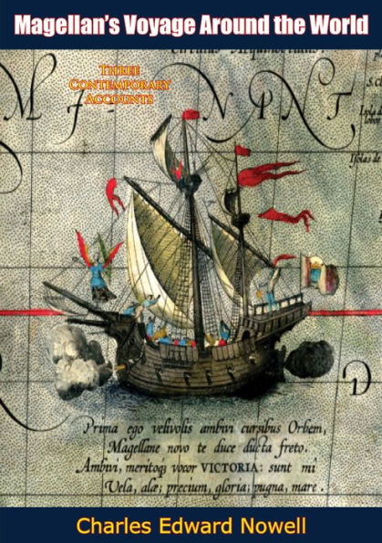 Magellan's Voyage Around the World: Three Contemporary Accounts