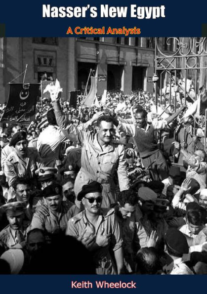 Nasser's New Egypt: A Critical Analysis