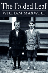 Title: The Folded Leaf, Author: William Maxwell