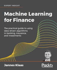 Title: Machine Learning for Finance: Principles and practice for financial insiders, Author: Jannes Klaas