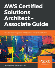 Title: AWS Certified Solutions Architect - Associate Guide: The ultimate exam guide to AWS Solutions Architect certification, Author: Gabriel Ramirez